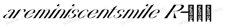 areminiscentsmile R字体转换
